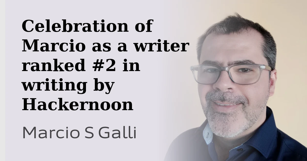 HackerNoon ranked Marcio S Galli as #2 in #writing