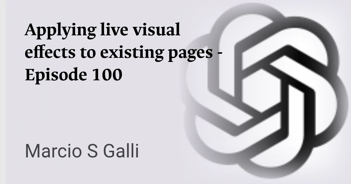 Applying live visual effects to existing pages - Episode 100