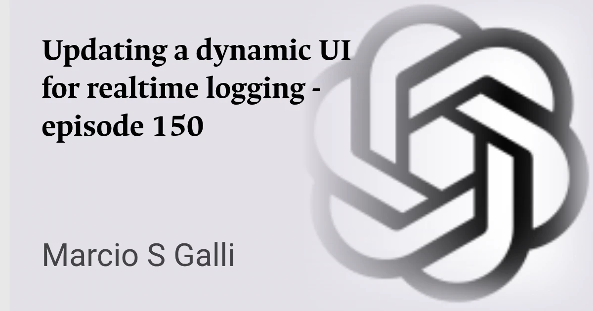Updating a dynamic UI for realtime logging - episode 150
